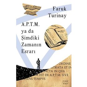 A.P.T.M. ya da Şimdiki Zamanın Esrarı Everest Yayınları