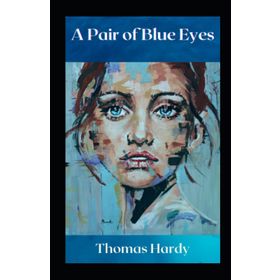 A Pair of Blue Eyes - Thomas Hardy