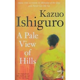 A Pale View of Hills - Kazuo Ighiguro