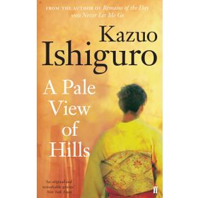 A Pale View of Hills - Kazuo Ighiguro