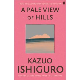 A Pale View of Hills - Kazuo Ighiguro