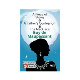 A Piece of String A Fathers Confession The Necklace-Guy De Maupassant