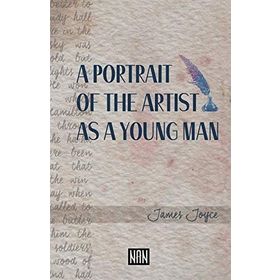 A Portrait of the Artist as a Young Man - James Joyce