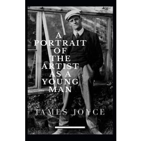 A Portrait of the Artist as a Young Man - James Joyce