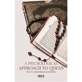 A Psychological Approach to Qur'an - Abdurrahman Kasapoğlu