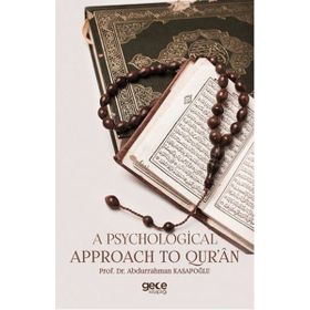 A Psychological Approach to Qur'an - Abdurrahman Kasapoğlu