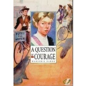 A QUESTION OF COURAGE - MARJORIE DARKE
