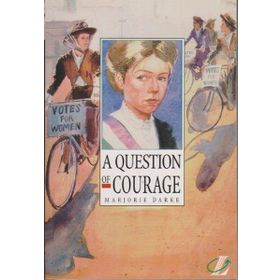 A QUESTION OF COURAGE - MARJORIE DARKE