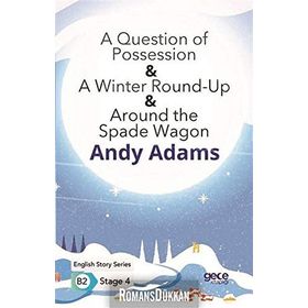 A Question of Possession A Winter Round Up Around the Spade Wagon-Andy Adams
