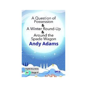 A Question Of Possession A Winter Round Up Around The Spade Wagon İngilizce Hikayeler B2 Stage 4-Gece Kitaplığı