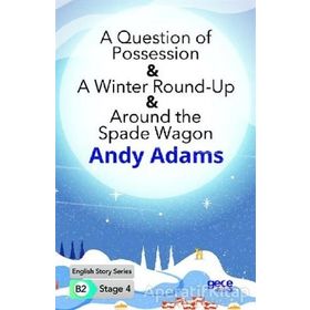 A Question Of Possession A Winter Round Up Around The Spade Wagon İngilizce Hikayeler B2 Stage 4-Gece Kitaplığı