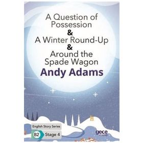 A Question Of Possession A Winter Round Up Around The Spade Wagon İngilizce Hikayeler B2 Stage 4-Gece Kitaplığı