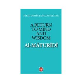 A Return To Mind and Wisdom - Al-Maturidi