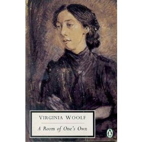 A Room of One’s Owen and Three Guineas - Virginia Woolf