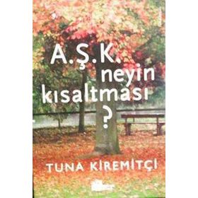 A.Ş.K. Neyin Kısaltması? - Tuna Kiremitçi