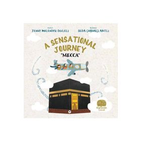 A Sensational Journey - Mecca Karavan Çocuk