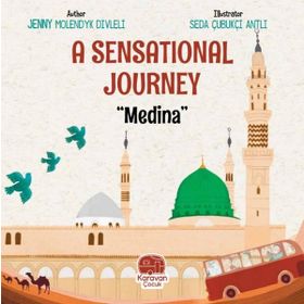 A Sensational Journey Medina - Jenny Molendyk Divleli