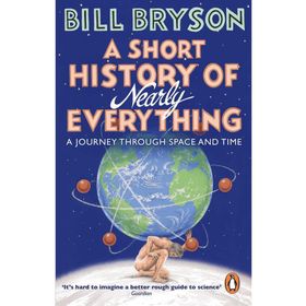 A Short History of Nearly Everything - Bill Bryson