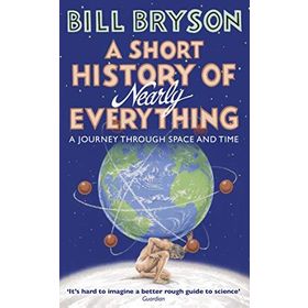 A Short History of Nearly Everything - Bill Bryson