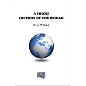 A Short History of the World - H. G. Wells