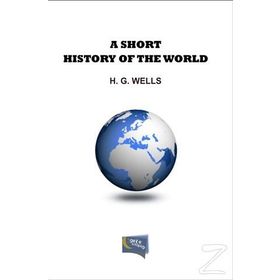 A Short History of the World - H. G. Wells