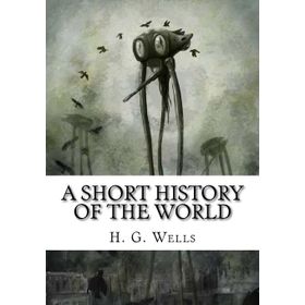 A Short History of the World - H. G. Wells
