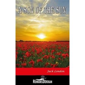 A Son Of The Sun - Jack London