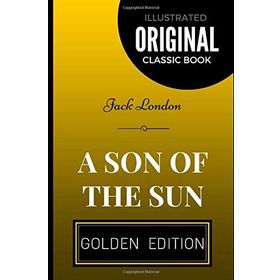 A Son Of The Sun - Jack London