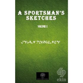 A Sportsman's Sketches Vol 1 - İvan Sergeyeviç Turgenyev