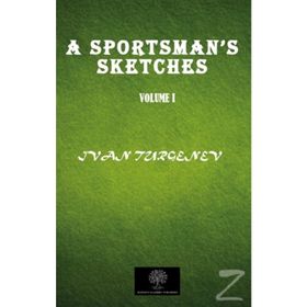 A Sportsman's Sketches Vol 1 - İvan Sergeyeviç Turgenyev