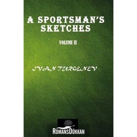 A Sportsman's Sketches Vol 2 - İvan Sergeyeviç Turgenyev