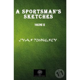 A Sportsman's Sketches Vol 2 - İvan Sergeyeviç Turgenyev
