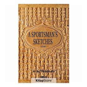 A Sportsman's Sketches Volume 1 - Ivan Turgenev