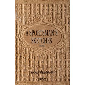A Sportsman's Sketches Volume 1 - Ivan Turgenev