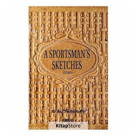 A Sportsman's Sketches Volume 2 - Ivan Turgenev
