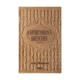 A Sportsman's Sketches Volume 2 - Ivan Turgenev