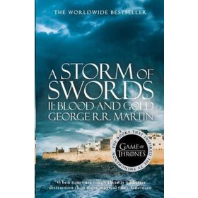 A Storm of Swords: Part 2 Blood and Gold (A Song of Ice and Fire, Book 3) - George Martin