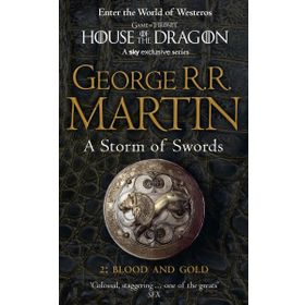 A Storm of Swords: Part 2 Blood and Gold (A Song of Ice and Fire, Book 3) - George Martin
