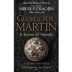 A Storm of Swords: Part 2 Blood and Gold (A Song of Ice and Fire, Book 3) - George Martin