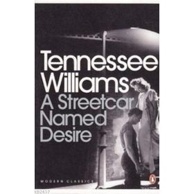 A STREETCAR NAMED DESIRE - TENNESSEE WILLIAMS