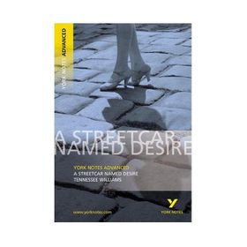 A STREETCAR NAMED DESIRE - TENNESSEE WILLIAMS