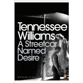 A STREETCAR NAMED DESIRE - TENNESSEE WILLIAMS