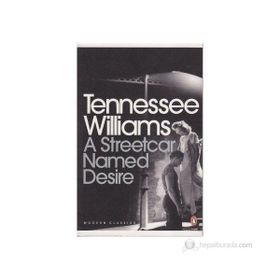 A STREETCAR NAMED DESIRE - TENNESSEE WILLIAMS