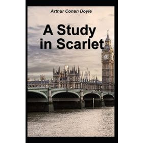 A STUDY IN SCARLET - ARTHUR CONAN DOYLE