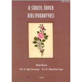 A SÜHEYL ÜNVER BİBLİYOGRAFYASI - GÜLBEN MESARA