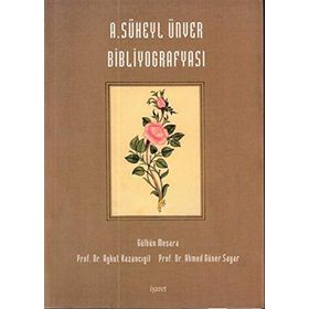 A SÜHEYL ÜNVER BİBLİYOGRAFYASI - GÜLBEN MESARA