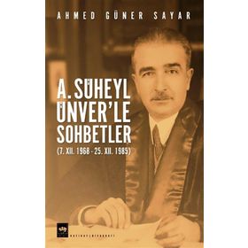 A. Süheyl Ünver'le Sohbetler Ötüken Neşriyat