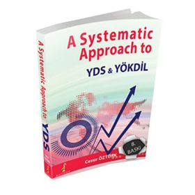 A SYSTEMATIC APPROACH TO YDS - CESUR ÖZTÜRK (ISBN:9786055270575)