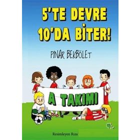 A Takımı 5 te Devre 10 da Biter!-Yeşil Dinozor