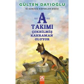 A Takımı - Çokbilmiş Kahraman Oluyor - Gülten Dayıoğlu